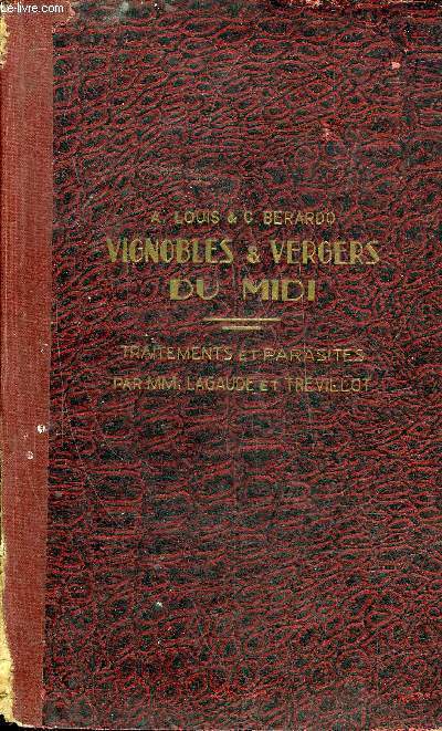 VIGNOBLES & VERGERS DU MIDI - DONNEES NOUVELLES SUR LES PORTE GREFFES ET LA CREATION OU RECONSTITUTION DES VIGNOBLES ET DES VERGERS - 2E EDITION REVUE ET AUGMENTEE.