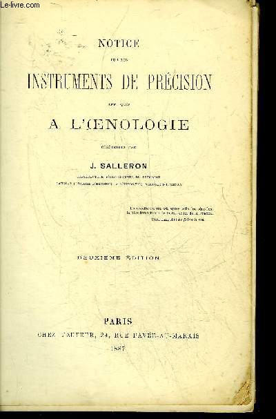 NOTICE SUR LES INSTRUMENTS DE PRECISION APPLIQUES A L'OENOLOGIE - 2E EDITION.