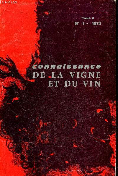 CONNAISSANCE DE LA VIGNE ET DU VIN N°1 TOME 8 1974 - la production mondiale des vins par Galet - les méthodes de mesures de la limpididé des vins par Mandrau etc.