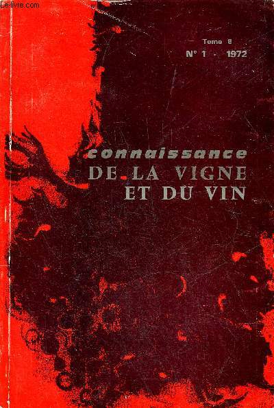 CONNAISSANCE DE LA VIGNE ET DU VIN N1 TOME 6 1972 - GALET P. - La production mondiale des vins (suite) NIGOND J. - Le rle du climat en viticulture. Deuxime partie .FERNANDEZ Ma J., GARCIA V., LLAGUNO C. et GARRIDO J.