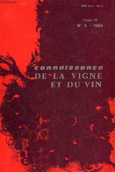 CONNAISSANCE DE LA VIGNE ET DU VIN N2 TOME 17 - 1983 - Dveloppement de la vigne et problmes de fertilit dans le vignoble de Chypre en 1980 - levures sches actives de vinification fabrication et caractristiques etc.