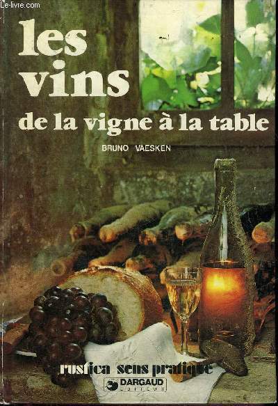 LES VINS DE LA VIGNE A LA TABLE.