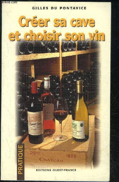 CREER SA CAVE ET CHOISIR SON VIN