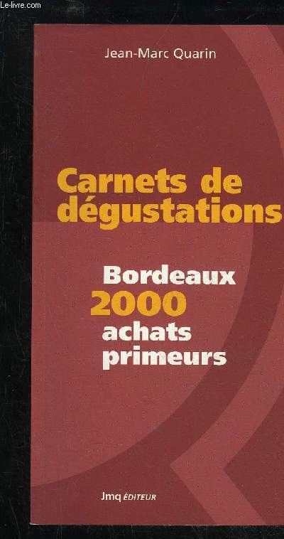 CARNETS DE DEGUSTATION BORDEAUX 2000 ACHATS PRIMEURS