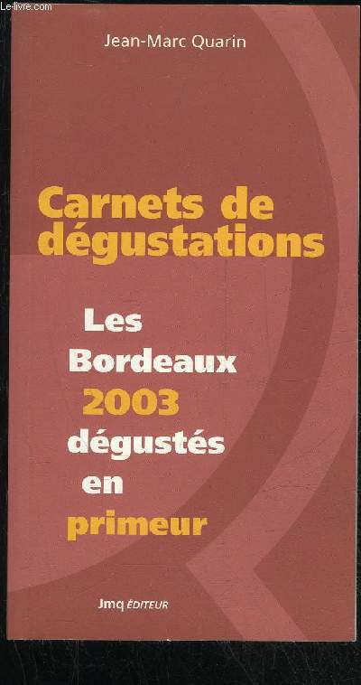 CARNETS DE DEGUSTATION BORDEAUX 2003 DEGUSTES EN PRIMEURS