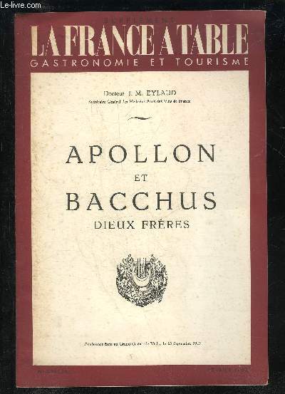 APOLLON ET BACCHUS DIEUX FRERES - SUPPLEMENT LA FRANCE A TABLE GASTRONOMIE ET TOURISME.