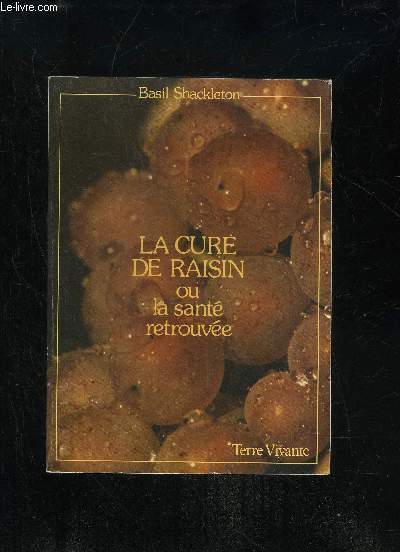 LA CURE DE RAISIN OU LA SANTE RETROUVEE