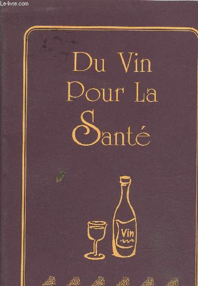 DU VIN POUR LA SANTE.