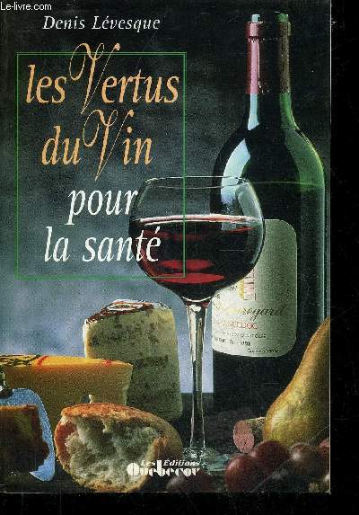 LES VERTUS DU VIN POUR LA SANTE.