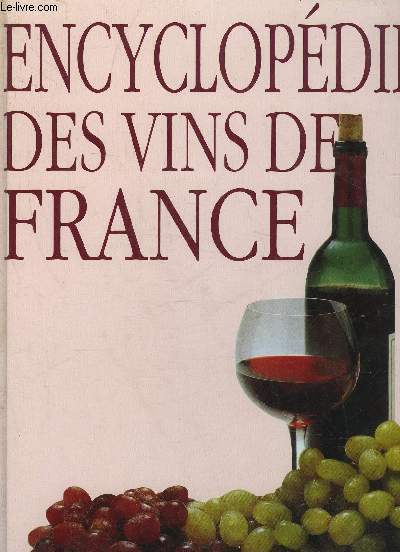 ENCYCLOPEDIE DES VINS DE FRANCE