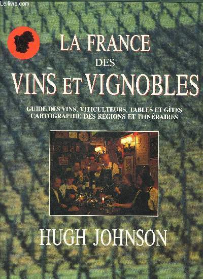 LA FRANCE DES VINS ET VIGNOBLES.