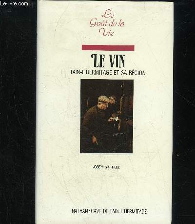LE VIN TAIN-L'HERMITAGE ET SA REGION