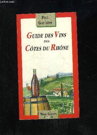 GUIDE DES VINS DES COTES DU RHONE