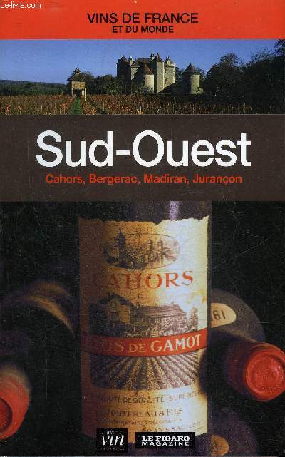 SUD OUEST CAHORS BERGERAC MADIRAN JURANCON - COLLECTION FIN DE FRANCE ET DU MONDE N19.