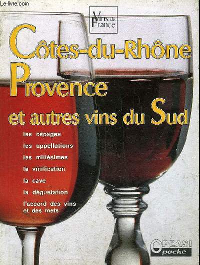 COTES DU RHONE PROVENCE ET AUTRES VINS DU SUD.