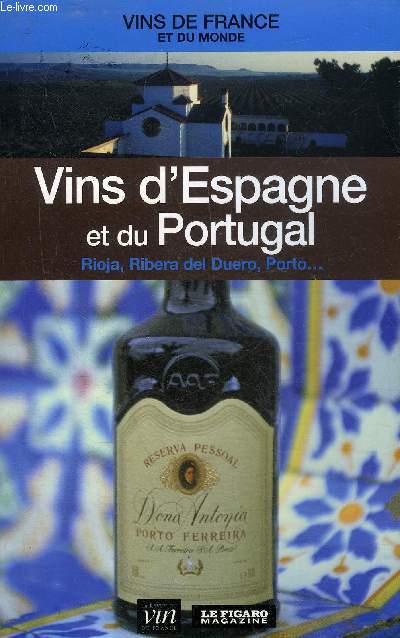 VINS D'ESPAGNE ET DU PORTUGAL RIOJA RIBERA DEL DUERO PORTO - COLLECTION VINS ... - Afbeelding 1 van 1
