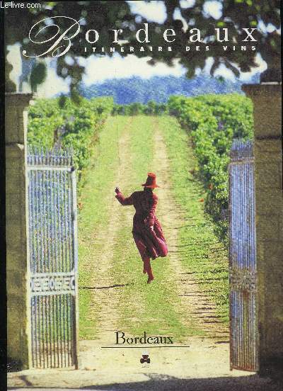 BORDEAUX ITINERAIRE DES VINS