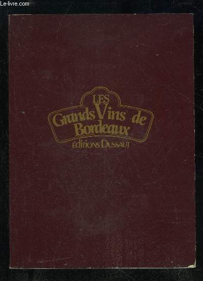 LES GRANDS VINS DE BORDEAUX