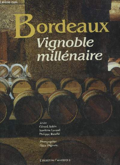 BORDEAUX VIGNOBLE MILLENAIRE.