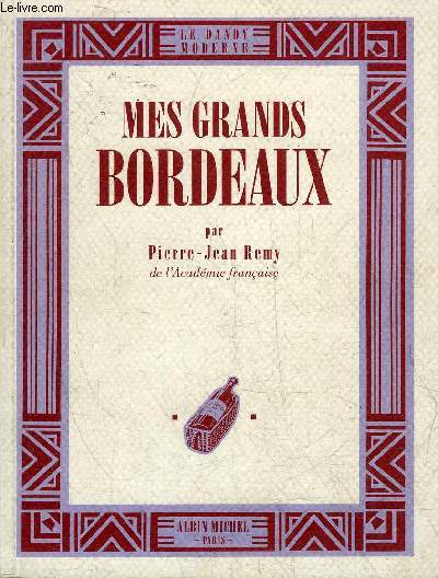 MES GRANDS BORDEAUX.