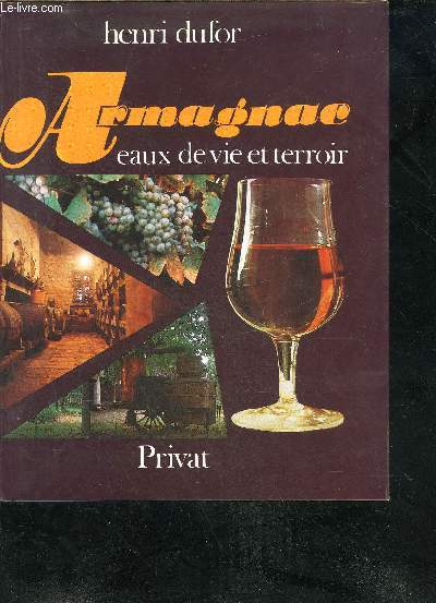 ARMAGNAC EAUX DE VIE ET TERROIR.