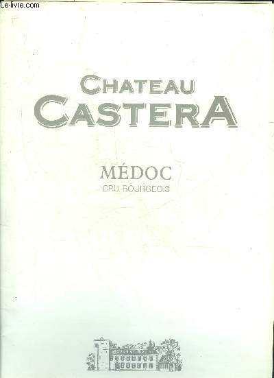 PLAQUETTE : CHATEAU CASTERA MEDOC CRU BOURGEOIS.