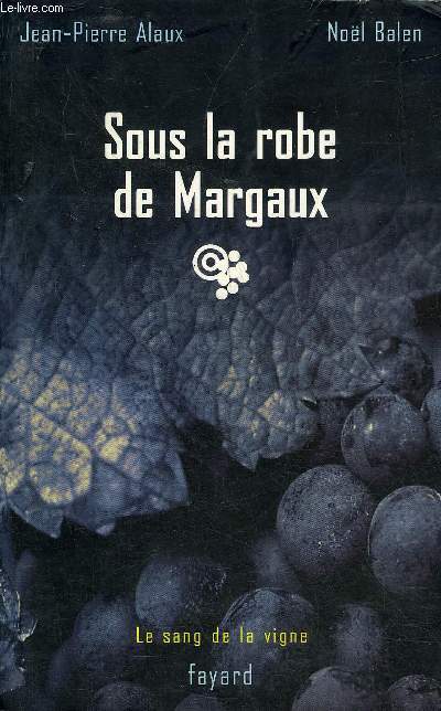 SOUS LA ROBE DE MARGAUX - ROMAN.