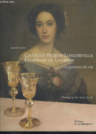CHATEAU PICHON LONGUEVILLE COMTESSE DE LALANDE - LA PASSION DU VIN.