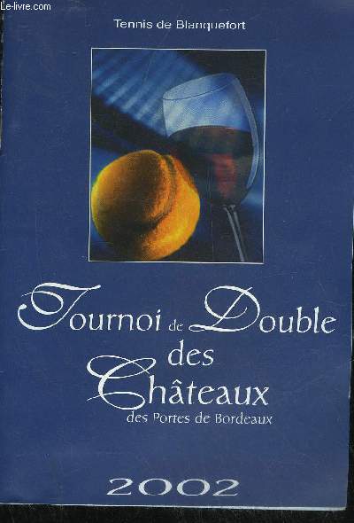 TOURNOI DE DOUBLE DES CHATEAUX DES PORTES DE BORDEAUX 2002 - TENNIS DE BLANQUEFORT