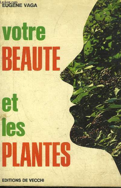 VOTRE BEAUTE ET LES PLANTES