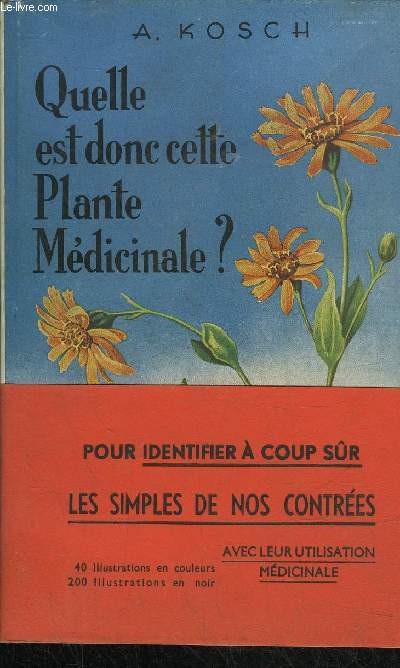 QUELLE EST DONC CETTE PLANTE MEDICINALE