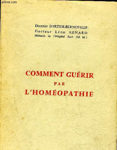 COMMENT GUERIR PAR L'HOMEOPATHIE.