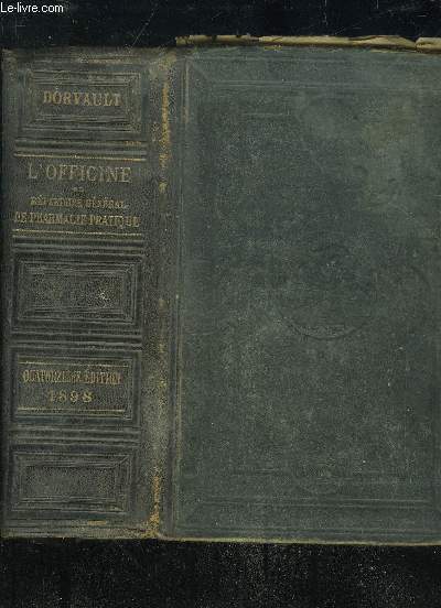 L'OFFICINE OU REPERTOIRE GENERAL DE PHARMACIE PRATIQUE