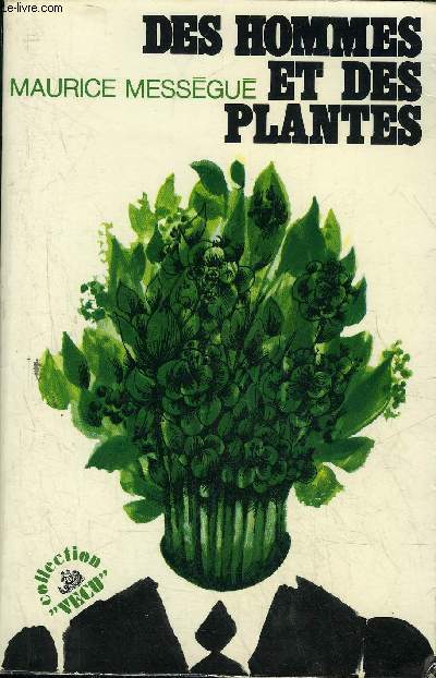 DES HOMMES ET DES PLANTES - COLLECTION VECU.