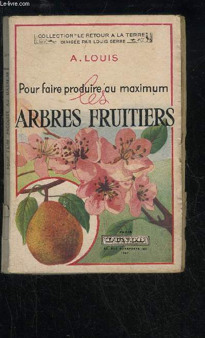 POUR FAIRE PRODUIRE AU MAXIMUM LES ARBRES FRUITIERS