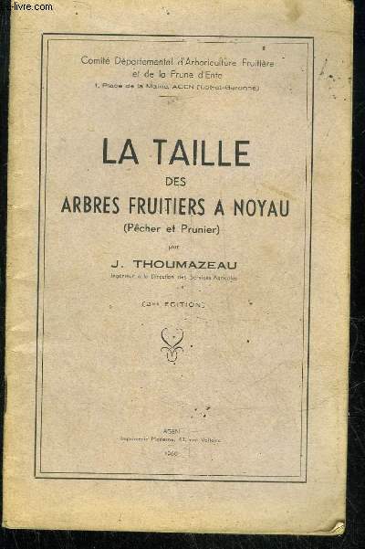 LA TAILLE DES ARBRES FRUITIERS A NOYAU (PECHER ET PRUNIER)