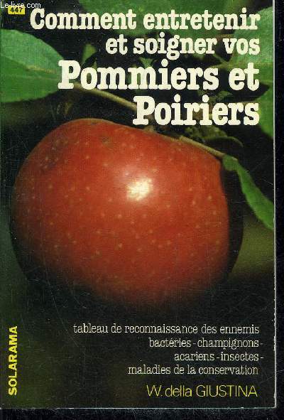 COMMENT ENTRETENIR ET SOIGNER VOS POMMIERS ET POIRIERS.