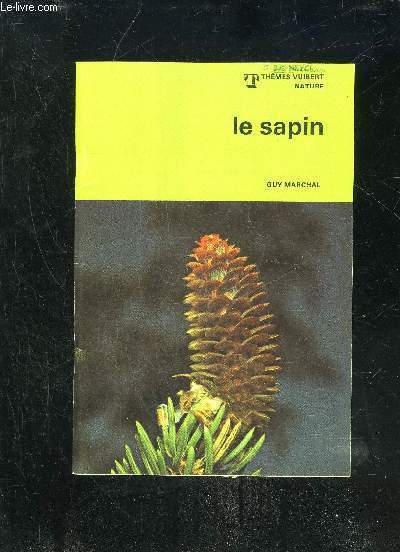 LE SAPIN - THEMES VUIBERT NATURE