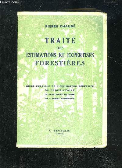 TRAITE DES ESTIMATIONS ET EXPERTISES FORESTIERES