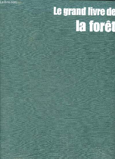 LE GRAND LIVRE DE LA FORET.