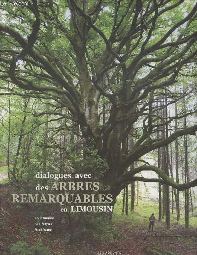 Dialogues avec des arbres remarquables en Limousin
