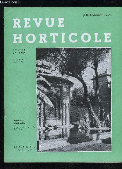 LA REVUE HORTICOLE 1954 N 2200 - Le Maroc et l'horticulture L'horticulture au Maroc et le service de l'horticulture du Maroc, par G. CUENOT La recherche horticole au Maroc, par J.-C. PRALORAN.Le rle de l'inspecteur de l'horticulture au Maroc,par P. JACQ