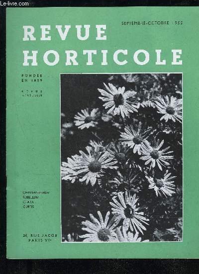 LA REVUE HORTICOLE 1955 N 2207 - Chronique horticole .Quelques dieux, par H. de la ROUSSELIER.Arbustes  feuillages argents pour les bords de la mer,par J. BARRET ..La normalisation des fruits et lgumes, par G. DENISE. Le miracle de l'eau. Mthodes mo