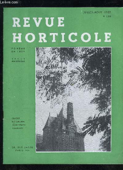 LA REVUE HORTICOLE 1957 N 2218 - Chronique horticoleGleditscha et Gymnocladus, par P. CUISANCEUn arbre curieux :  L'arbre aux Clochettes , parH. PASQUIER ..La rnovation des ardins et promenades publics dela ville du Havre, par L. CAYUX ..Dernires