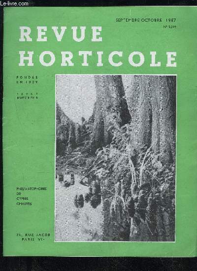 LA REVUE HORTICOLE 1957 N 2219 - Chronique horticole . Au chteau de Vernoux (Maine-et-Loire). - Un conifreamphibie : le Cyprs chauve, par F. ROBERTConservation des plants de pommes de terre, parM. LEFOUIN .Notes de Madagascar* - Franciscea uniflora (P