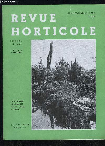 LA REVUE HORTICOLE 1959 N 2227 - Chronique horticole .Les Genvriers au Jardin de Rocailles, par V. CHAUDUN.Quelques aspects des cultures florales de l'Est des Etats-Unis, par R. BOSSARD ..Les vgtaux dans le folklore : le Chou, par A.-L. MERCIER Les Pe