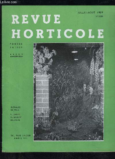 LA REVUE HORTICOLE 1959 N 2230 - Chronique horticole Concours de rosesLes roses aux Floralies, par Henry FUCHS Les plantes bulbeuses aux Floralies, par J. KNOCKER .Prsentations plantes annuelles et bisannuelles, par J. CIZERON. Les plantes alpines et de