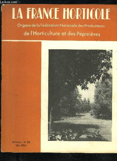 LA FRANCE HORTICOLE N 68 - M. VACHEROT - Valenciennes.Le Congrs de VittelHenry BOULE. - Souhaits de bienvenue.Horaire des sances de travail. - Programme des festivits. (Fiche d'adhsion).Association internationale des producteurs de l'horticulture.Cr