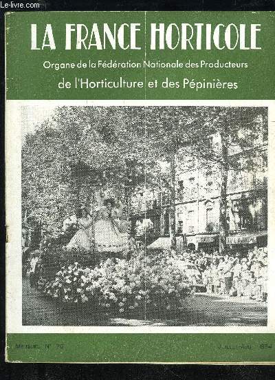 LA FRANCE HORTICOLE N 70 - Marcel TURBAT. - Le Congrs de Vittel.Xe Congrs fdra! de VITTELCompte rendu des dlibrations.Sances plnires. - Runions des sections des commissions et des groupes. Runion du Comit fdral.Georges COLIN. - Les journes