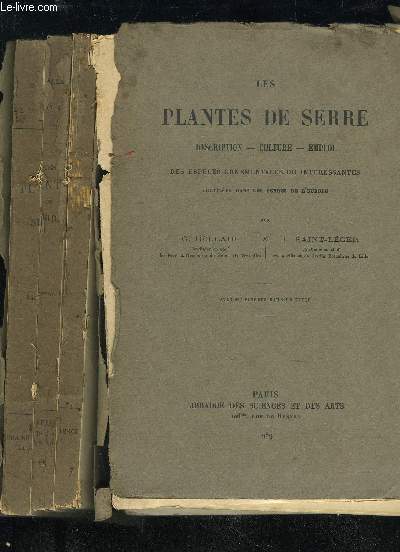 LES PLANTES DE SERRE - DESCRIPTION CULTURE EMPLOI - 2 VOLUMES